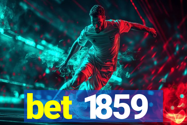 bet 1859